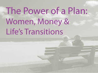 The Power of a Plan: women, money, and life's transitions