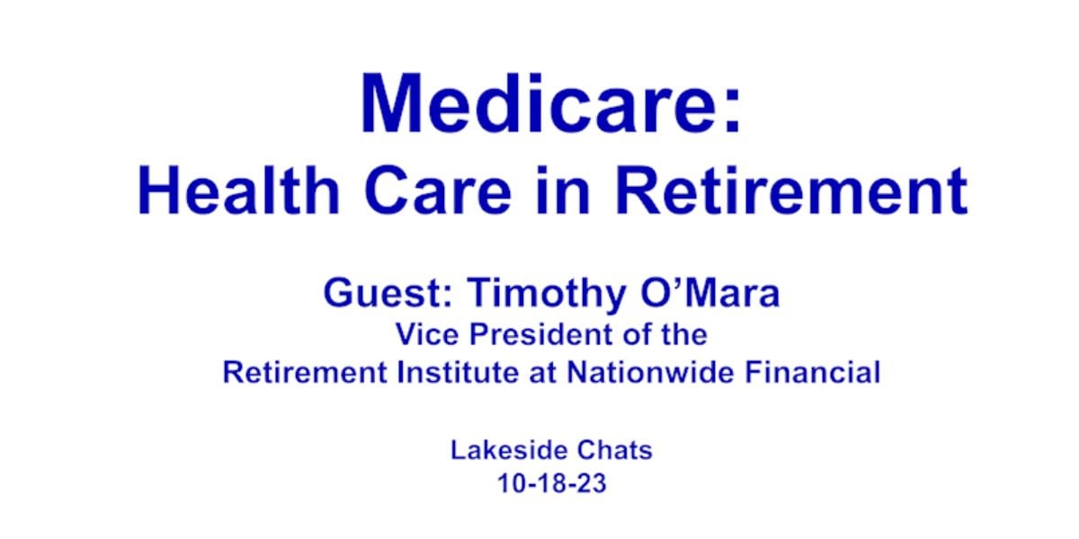 Medicare: Health Care in Retirement with Guest Timothy O'Mara Vice President of the Retirement Institute at Nationwide Financial.