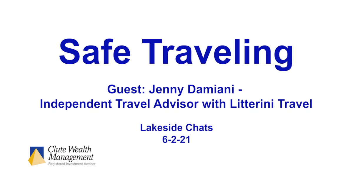 Safe Travel Lakeside Chat 6-2-21